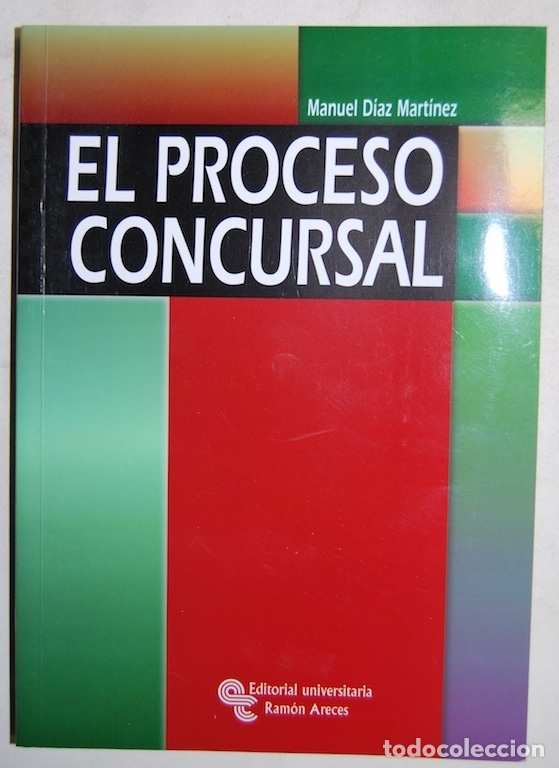 Libros: EL PROCESO CONCURSAL - DIAZ MARTINEZ, Manuel - Foto 1