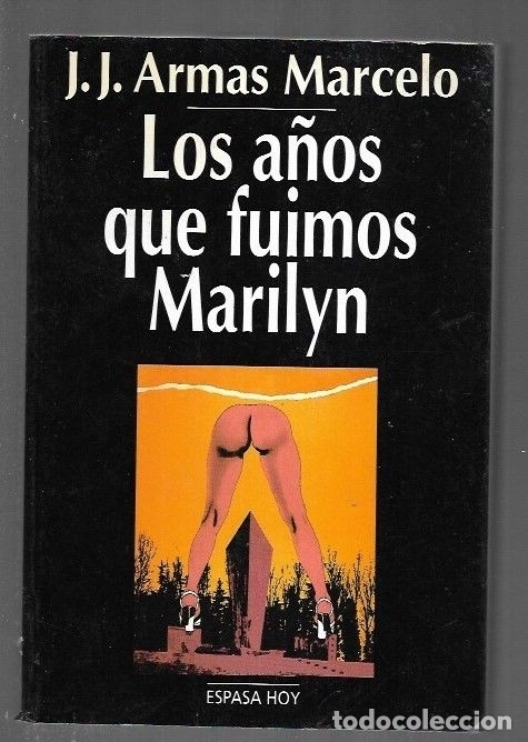 Libros: A&Ntilde;OS QUE FUIMOS MARILYN - LOS - ARMAS MARCELO, J. J. - Foto 2