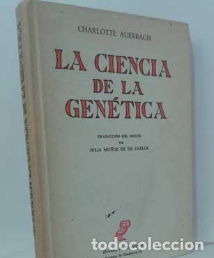 Libros: LA CIENCIA DE LA GEN&Eacute;TICA - AUERBACH, CHARLOTTE - Foto 1