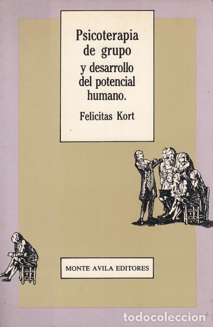 Livres: Psicoterapia de grupo y desarrollo del potencial humano - Kort, Felicitas