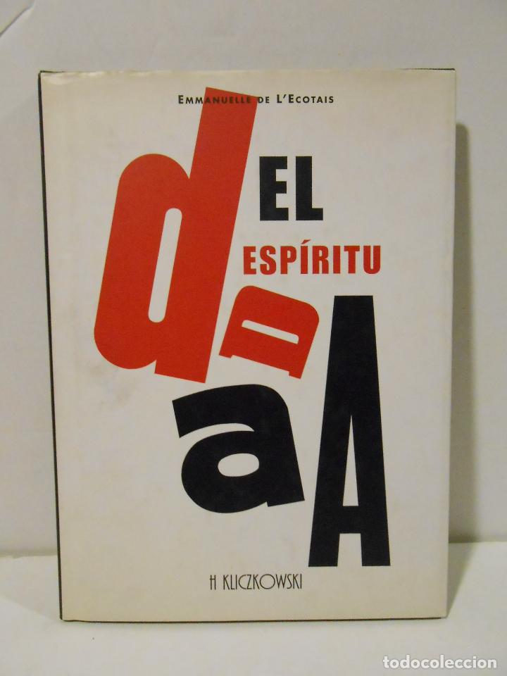 L'ECOTAIS, Emmanuelle de.- - El esp&iacute;ritu Dada.