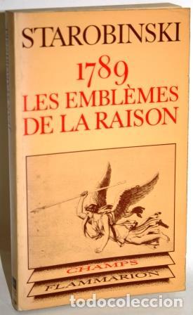 Libros: 1789 LES EMBL&Egrave;MES DE LA RAISON - STAROBINSKI, Jean - Foto 1