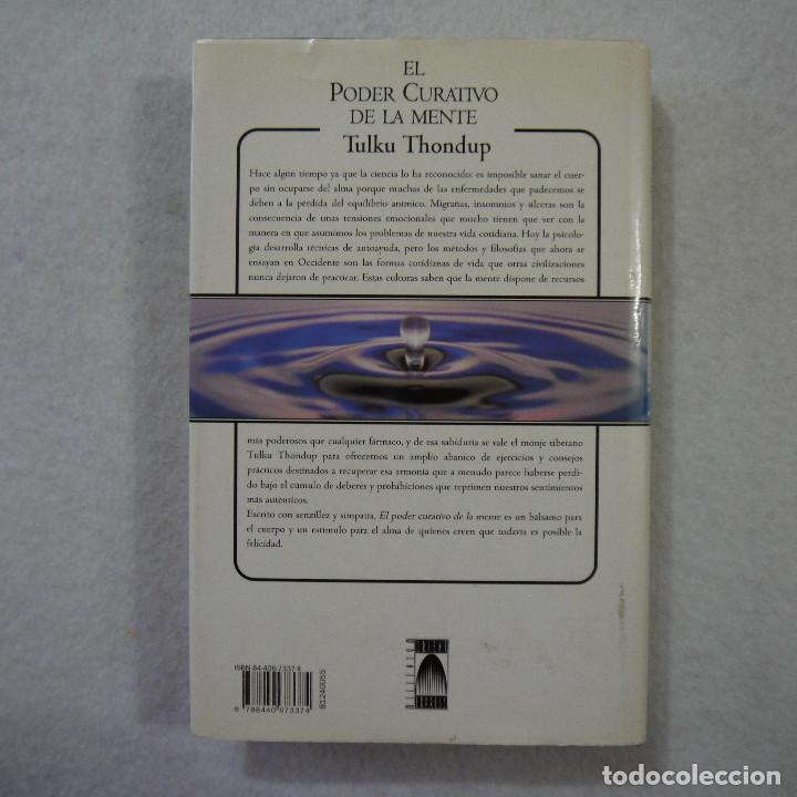 Libros: EL PODER CURATIVO DE LA MENTE - TULKU THONDUOP - EDICIONES B - 1997 - Foto 2