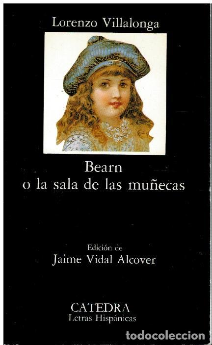 Libros: BEARN O LA SALA DE LAS MU&Ntilde;ECAS. Edici&oacute;n de Jaime Vidal Alcocer. - Foto 1