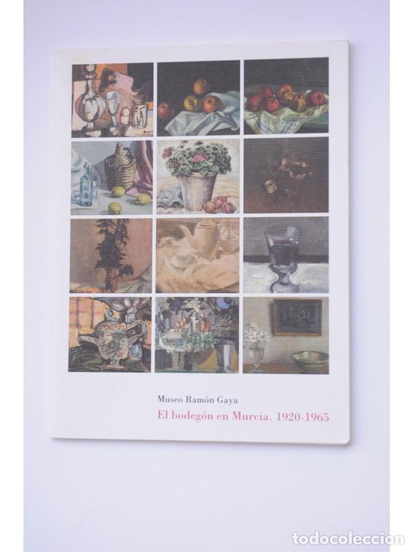 Libros: El bodeg&oacute;n en Murcia. 1920 - 1965 - AUTORES VARIOS - Foto 1