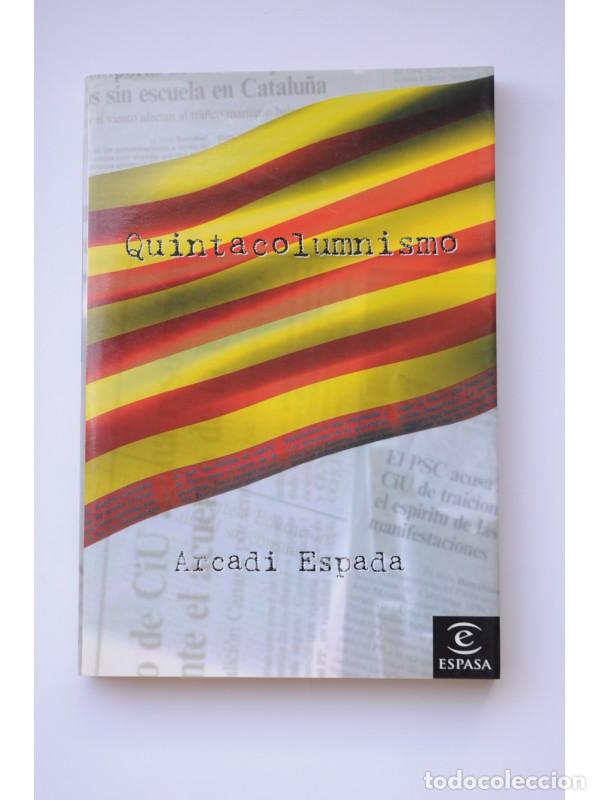 Libros: Quintacolumnismo - ESPADA, Arcadi - Foto 1