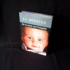 Libros: J.J. BENITEZ - DE LA MANO CON FRASQUITO - FIRMADO - EDITORIAL GRANICA 2008