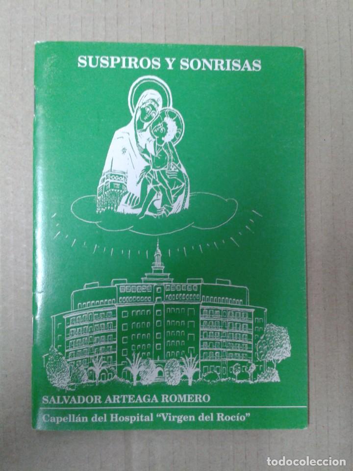 Libros: SUSPIROS Y SONRISAS. SALVADOR ARTEAGA ROMERO.