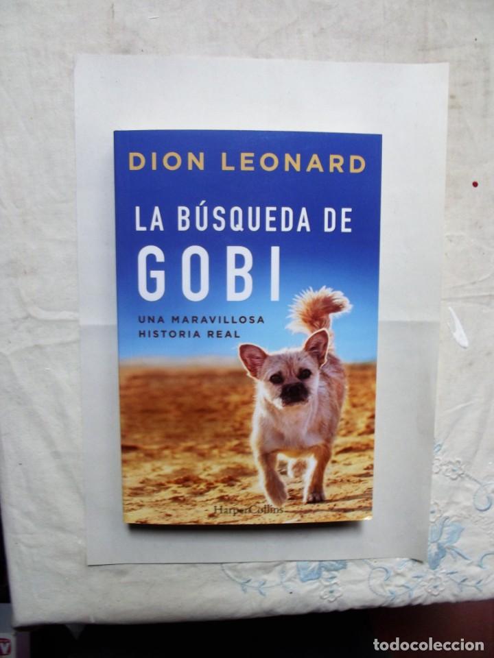 Libros: LA BUSQUEDA DE GOBI DE DION LEONARD UNA MARVILLOSA HISTORIA REAL