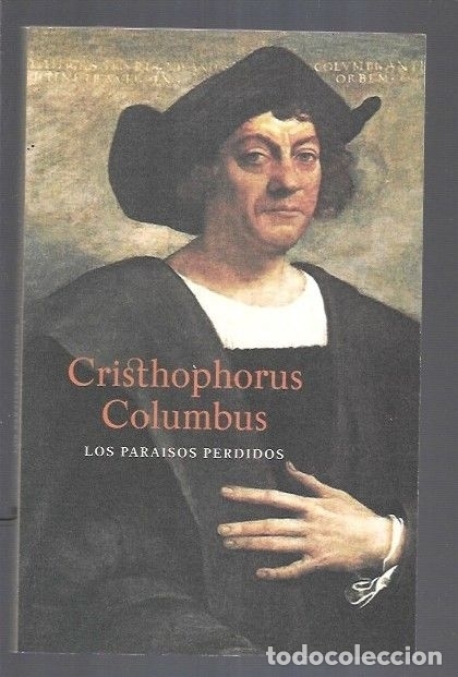 Libros: CRISTHOPHORUS COLUMBUS. LOS PARAISOS PERDIDOS - VARIOS - Foto 2
