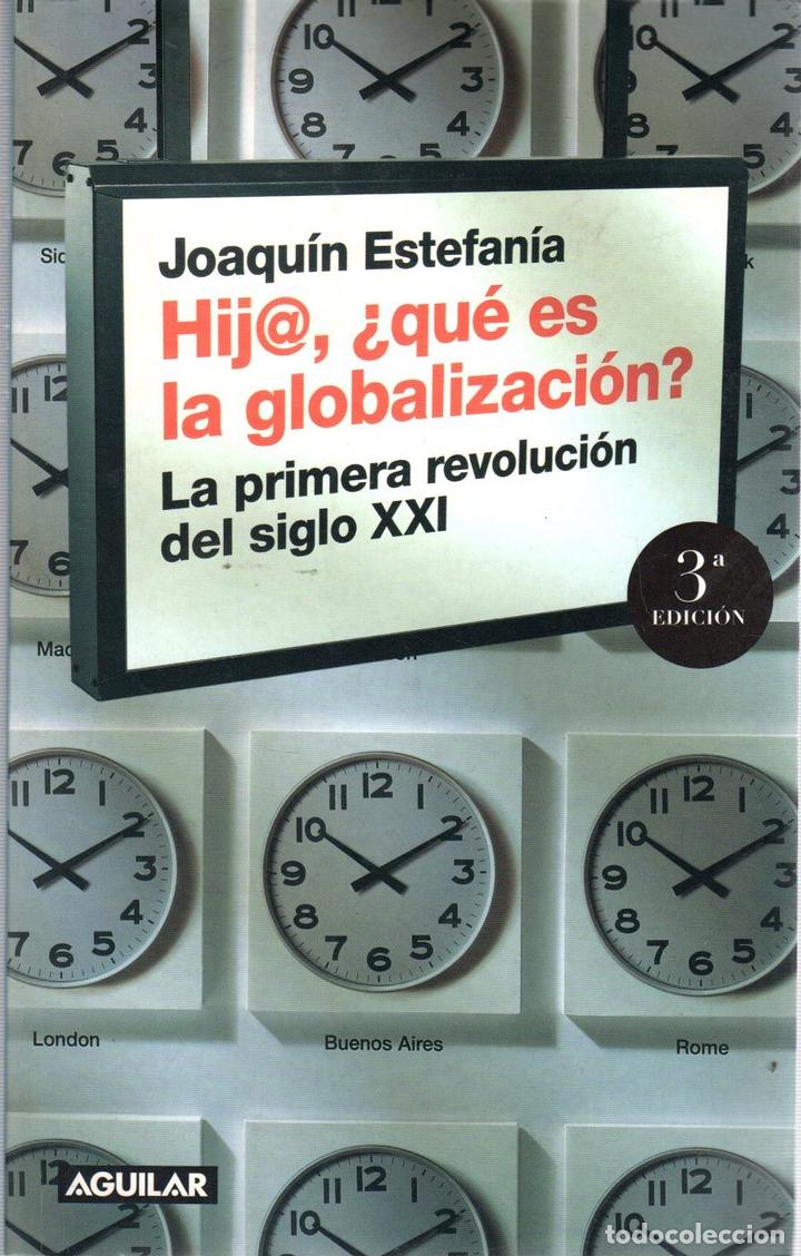 Libros: Hij@, &iquest;Qu&eacute;s es la globalizaci&oacute;n? - Estefan&iacute;a, Joaqu&iacute;n - Foto 1