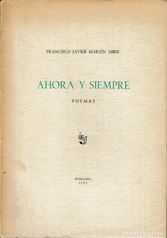 Libros: Ahora y siempre (poemas.) - Francisco Javier Mart&iacute;n Abril. - Foto 1