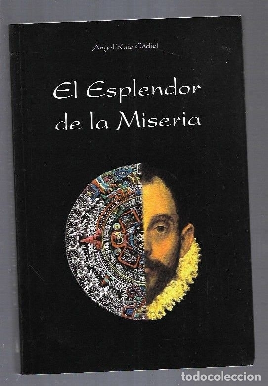 Libros: ESPLENDOR DE LA MISERIA - EL - RUIZ CEDIEL, ANGEL - Foto 2