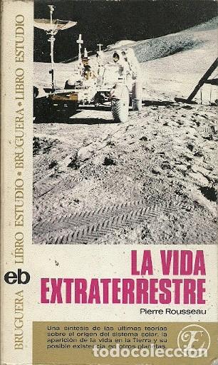 Libros: BRUGUERA LIBRO ESTUDIO LA VIDA EXTRATERRESTRE PIERRE ROUSSEAU - Foto 1