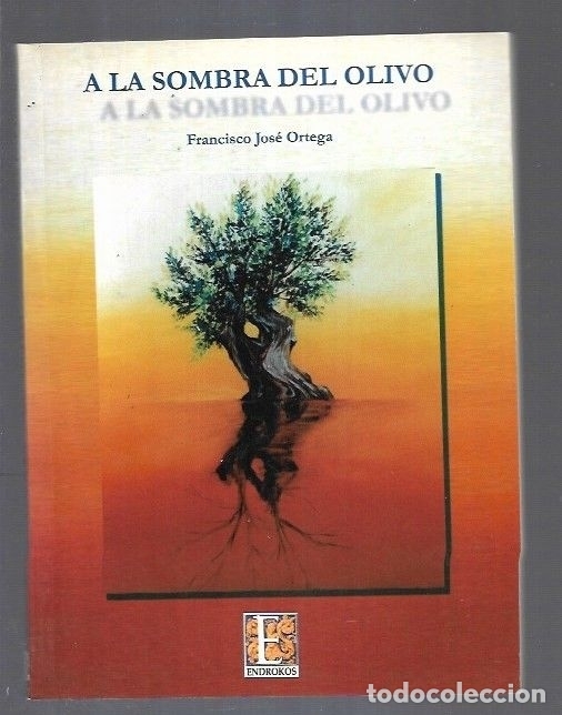 Libros: A LA SOMBRA DEL OLIVO - ORTEGA, FRANCISCO JOSE - Foto 2