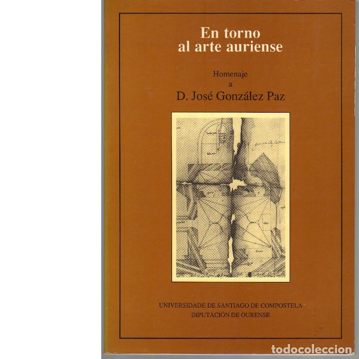 Livros em segunda m&atilde;o: En torno al arte aurense: Homenaje a Jos&eacute; Gonz&aacute;lez Paz.