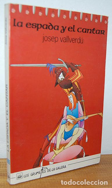 Libros: LA ESPADA Y EL CANTAR - JOSEP VALLVERD&Uacute; - Foto 1