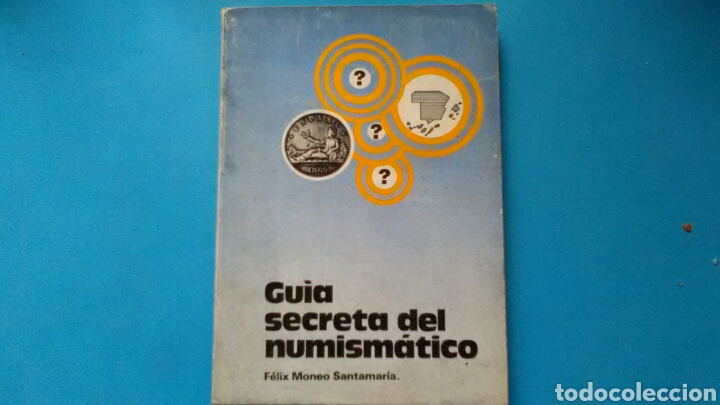 Libros: GU&Iacute;A SECRETA DEL NUM&Iacute;SM&Aacute;TICA . F&eacute;lix Moneo Santamar&iacute;a . - Foto 1