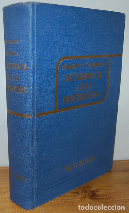 Livres: BIOQU&Iacute;MICA DE LA ENFERMEDAD - MEYER BODANSKY, OSCAR BODANSKY