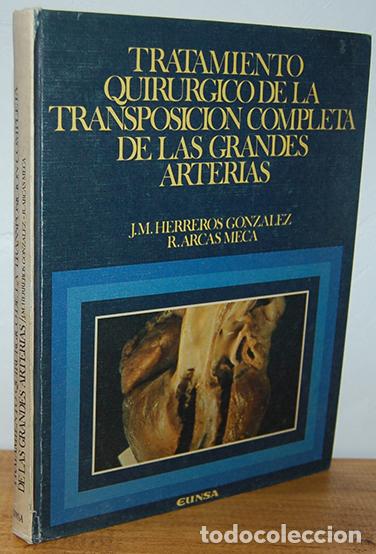 Livres: TRATAMIENTO QUIR&Uacute;RGICO DE LA TRANSPOSICI&Oacute;N COMPLETA DE LAS GRANDES ARTERIAS - J.M. HERREROS GONZ&Aacute;LEZ