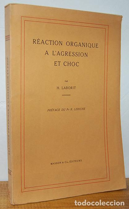 Libros: R&Eacute;ACTION ORGANIQUE A LAGRESSION ET CHOC - H. LABORIT - Foto 1