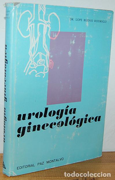 Livres: UROLOG&Iacute;A GINECOL&Oacute;GICA - LOPE BUENO RODRIGO