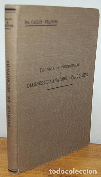 Livres: T&Eacute;CNICA DE NECROPSIAS Y DIAGN&Oacute;STICO ANATOMO-PATOL&Oacute;GICO - LUIS M.&ordf; CALL&Iacute;S, TERESA BRACONS