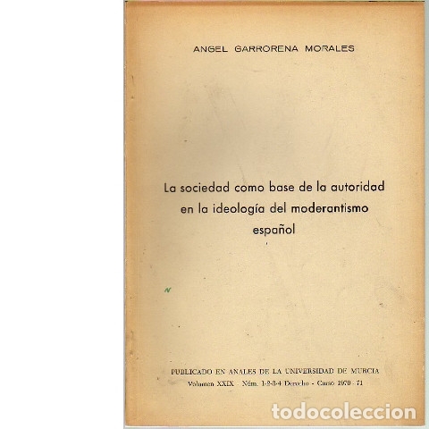 B&uuml;cher: La sociedad como base de la autoridad en la ideolog&iacute;a del moderantismo espa&ntilde;ol. A. Garrorena Morales
