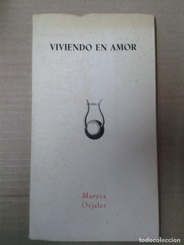 Libros: Viviendo en amor. Maruxa Orjales - Foto 1