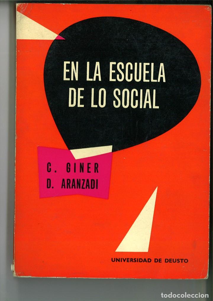 Libros: EN LA ESCUELA DE LO SOCIAL. G. GINER Y D. ARANZADI - Foto 1