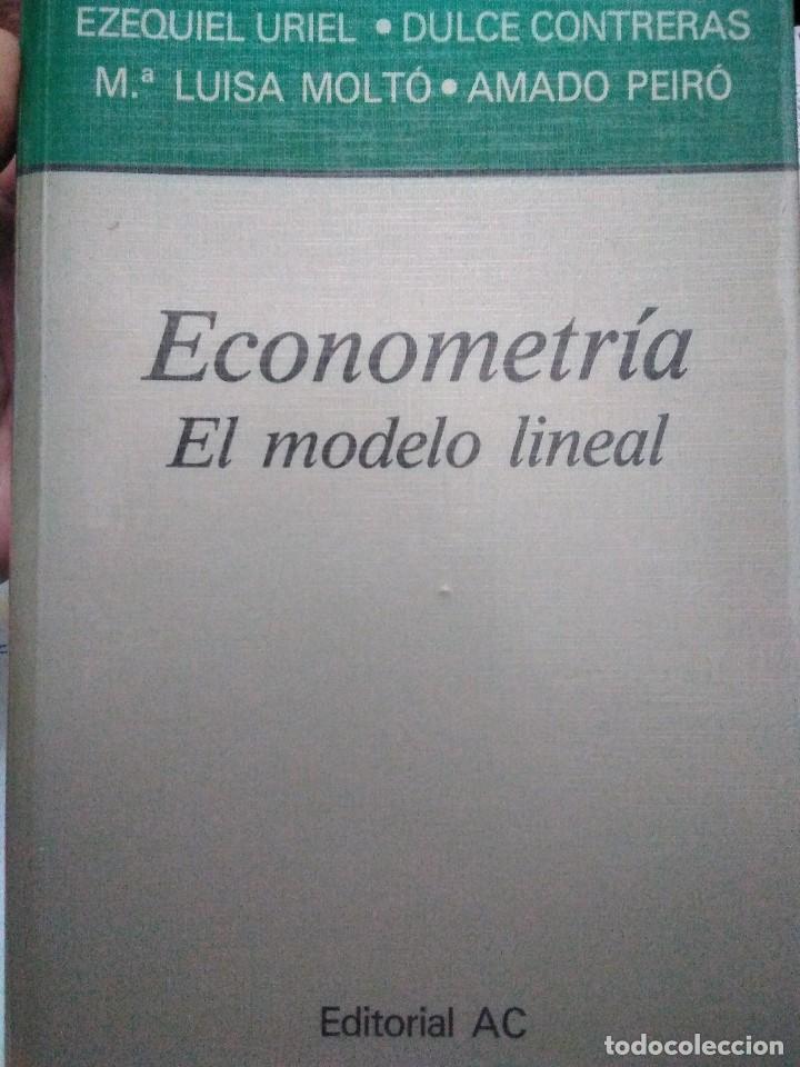 Libros: Econometr&iacute;a, el modelo lineal. Uriel, Contreras, Molt&oacute;, Peir&oacute;. 1994. Econom&iacute;a