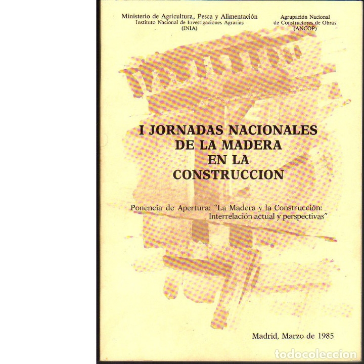 Libros: I Jornadas Nacionales de la Madera en la Construcci&oacute;n (Ponencia de Apertura.