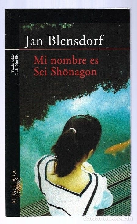 Libros: MI NOMBRE ES SEI SHONAGON - BLENSDORF, JAN - Foto 2