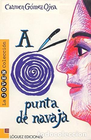 Libros: A PUNTA DE NAVAJA - G&oacute;mez Ojea,Carmen - Foto 1
