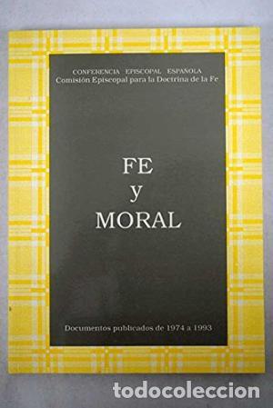Libros: FE Y MORAL - Conferencia Episcopal Espa&ntilde;ola - Foto 1