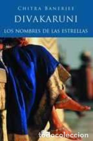 Libros: LOS NOMBRES DE LAS ESTRELLAS - Divakaruni,Chitra Banerjee - Foto 1