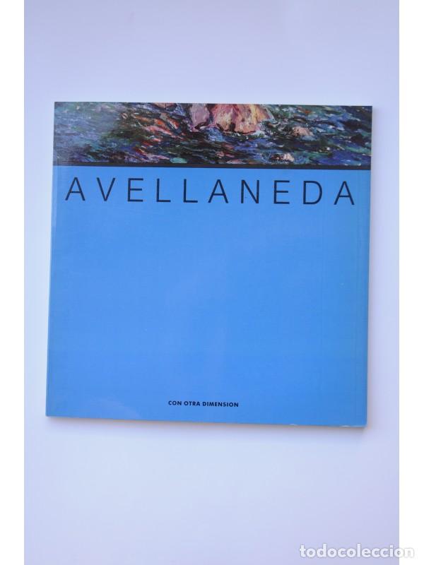 Libros: Avellaneda. Con otra dimensi&oacute;n - AVELLANEDA, Manuel - Foto 1