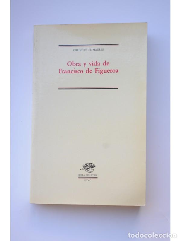 Libros: Obra y vida de Francisco de Figueroa - MAURER, Christopher - Foto 1
