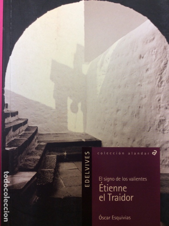 Libros: &Eacute;tienne el Traidor - &Oacute;scar Esquivas - Edelvives 2008 - Foto 1