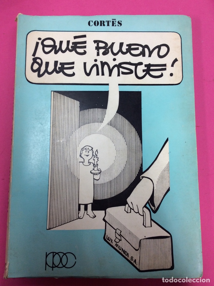Libros: Qu&eacute; bueno que viniste - Cort&eacute;s - PPC 1979 - Foto 1