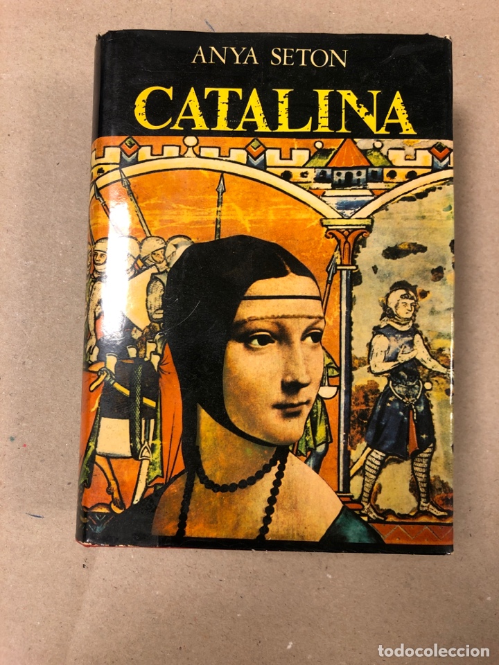 Libros: CATALINA. ANYA SETON. LUIS DE CARALT EDITOR 1972. - Foto 1