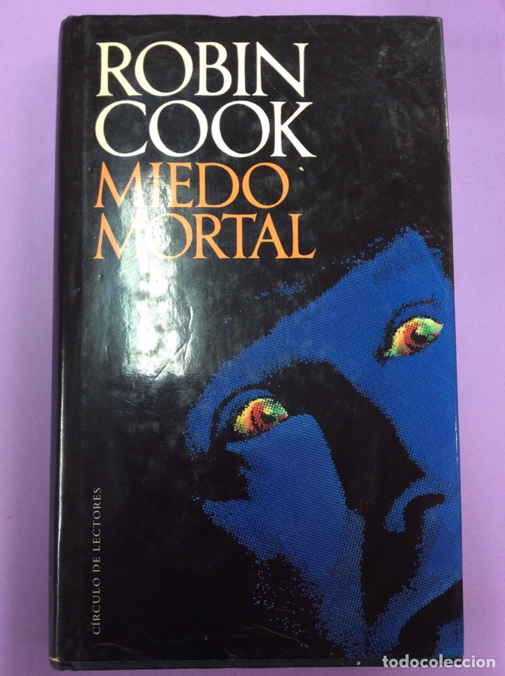 Libros: Miedo Mortal - Robin Cook - C&iacute;rculo de Lectores - Foto 1
