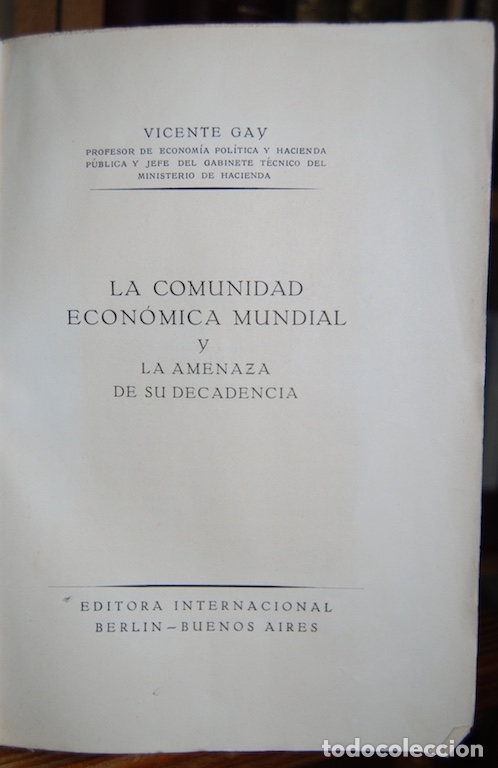 Libri di seconda mano: LA COMUNIDAD ECONOMICA MUNDIAL Y LA AMENAZA DE SU DECADENCIA - GAY, Vicente