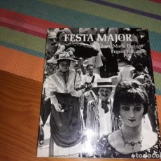 Libros: FESTA MAJOR JOSEP Mª ESPINÀS I FOTOS DE EUGENI FORCANO. Lote 156883166