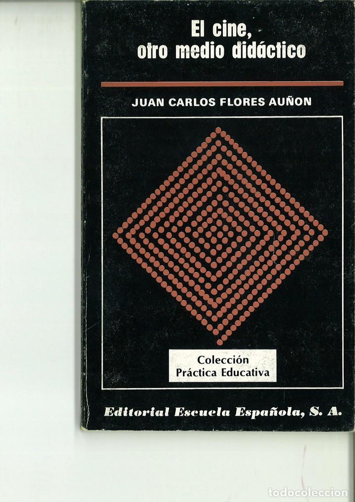 books: EL CINE, OTRO MEDIO DID&Aacute;CTICO. Juan Carlos Flores Au&ntilde;on