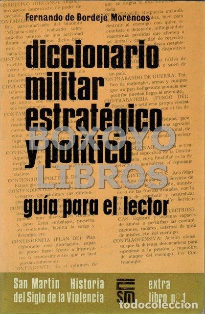 books: BORDEJE MORENCOS, Fernando de. Diccionario militar estrat&eacute;gico y pol&iacute;tico. Gu&iacute;a para el lector
