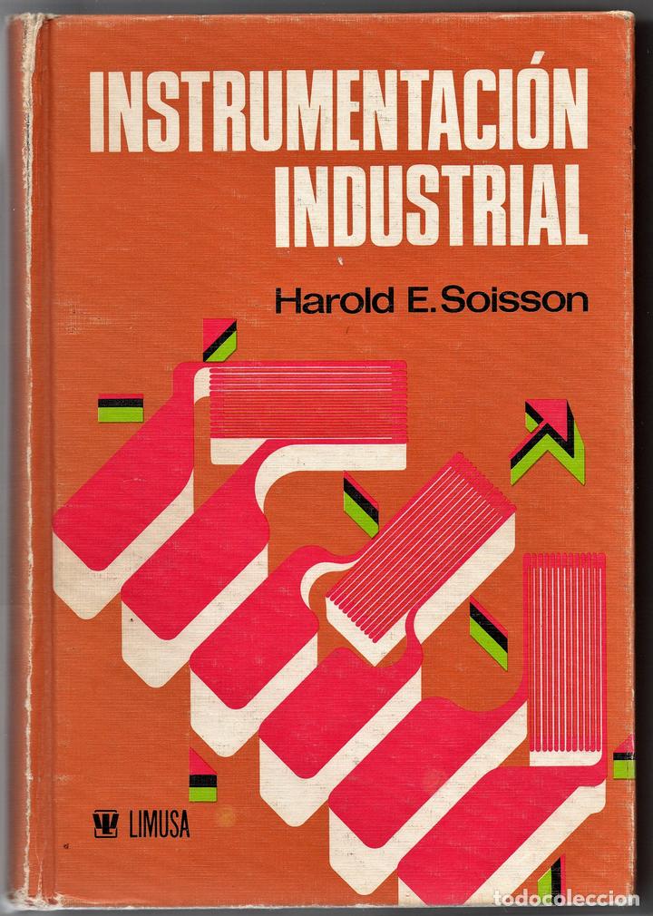 Libros: INSTRUMENTACI&Oacute;N INDUSTRIAL - E. SOISSON, Harold - Foto 1