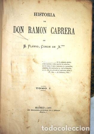 Libros: HISTORIA DE DON RAM&Oacute;N CABRERA. 2 TOMOS - FL&Aacute;VIO, E. Conde de X*** - Foto 2