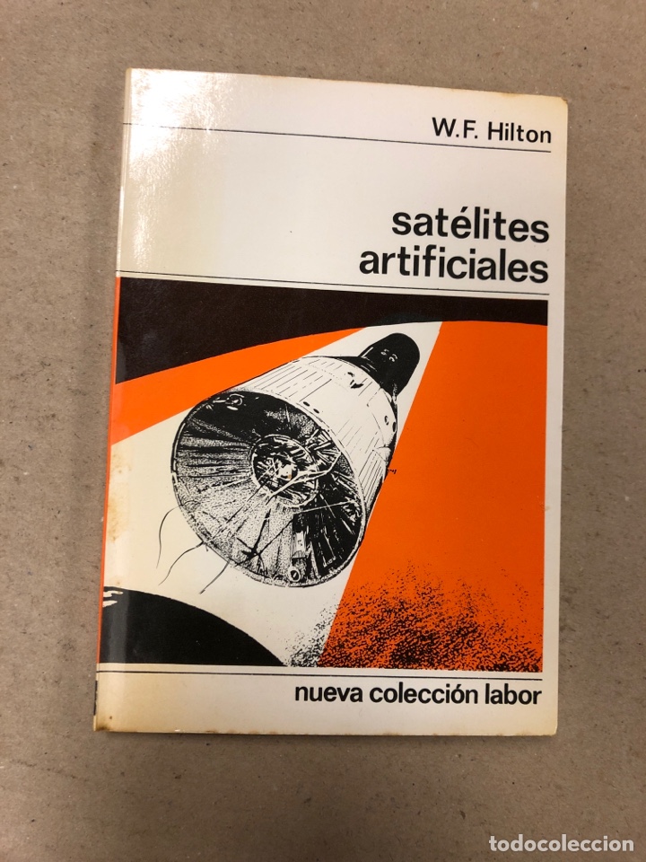 Libros: SAT&Eacute;LITES ARTIFICIALES. W.F. HILTON. EDITORIAL LABOR 1967. - Foto 1