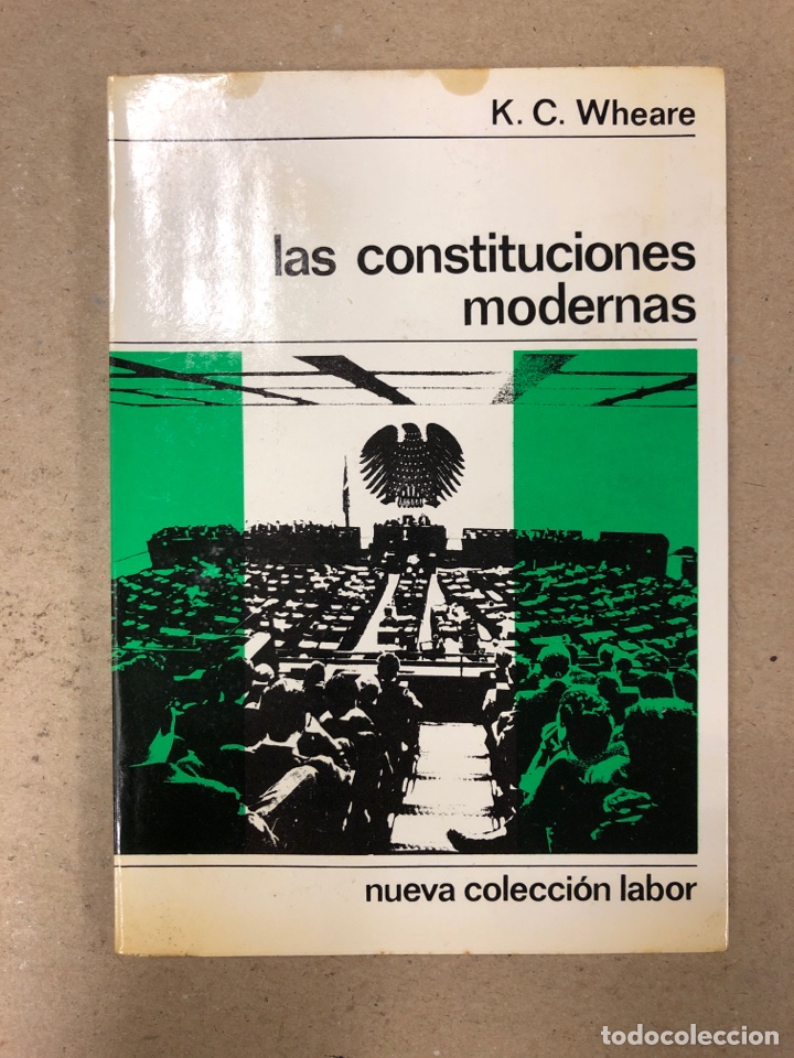 Libros: LAS CONSTITUCIONES MODERNAS. K.C. WHEARE. EDITORIAL LABOR 1971. - Foto 1